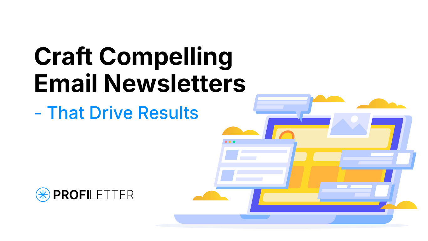 How to craft compelling email newsletters display image