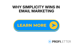 Why Simplicity Wins In Email Marketing